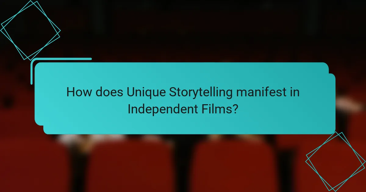 How does Unique Storytelling manifest in Independent Films?