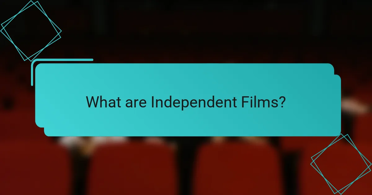 What are Independent Films?
