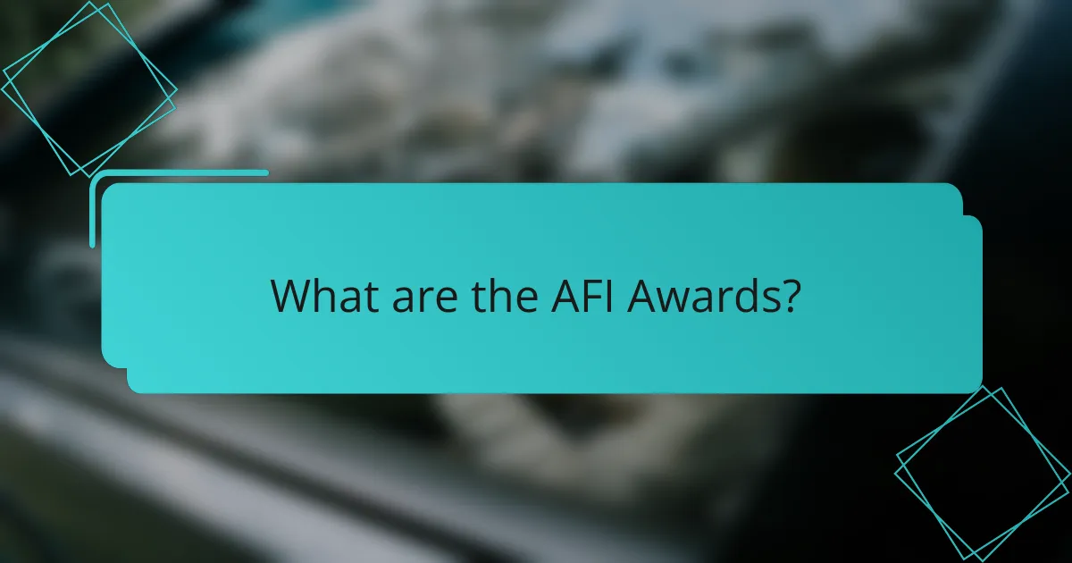 What are the AFI Awards?