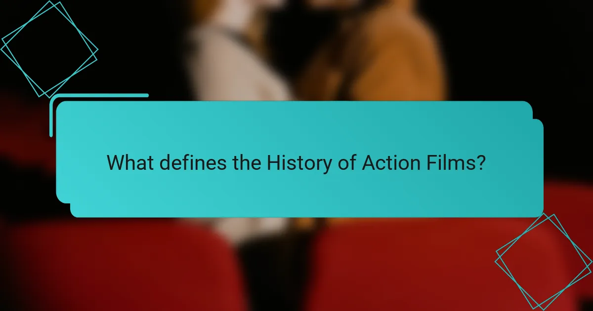 What defines the History of Action Films?