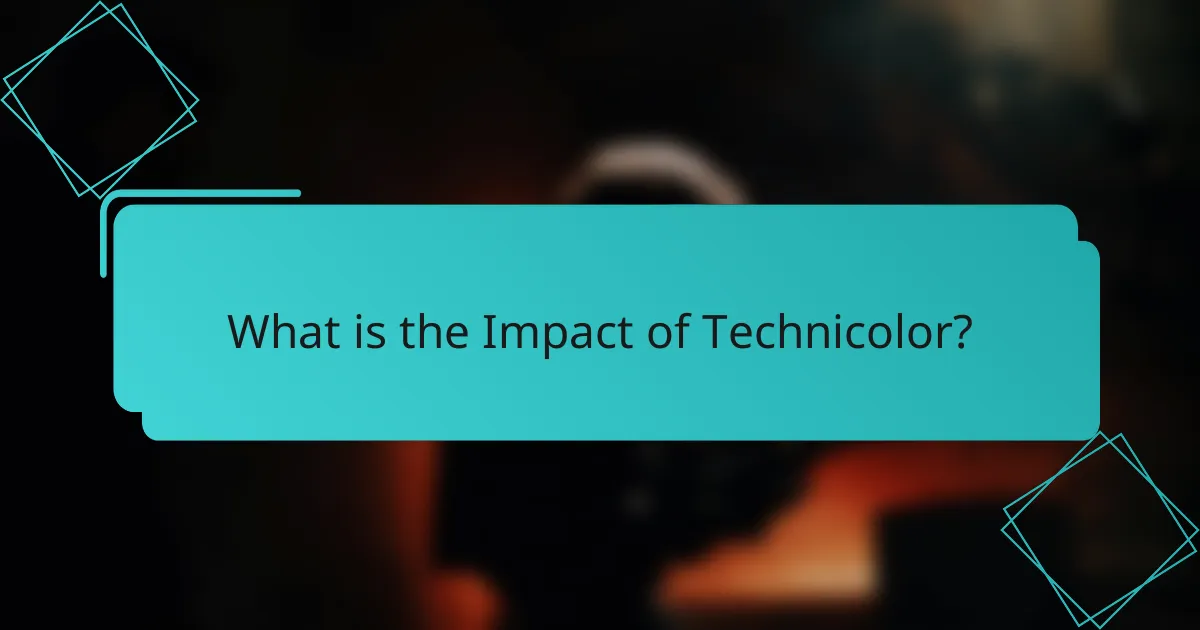 What is the Impact of Technicolor?