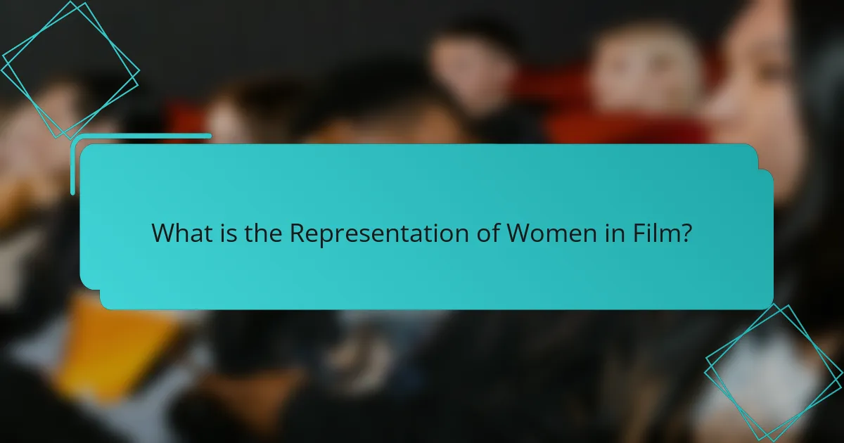 What is the Representation of Women in Film?